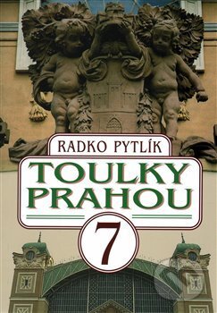 Toulky Prahou 7 - Radko Pytlík, Emporius, 2016