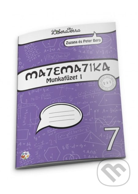 Matematika 7 - munkafüzet 1 - Zuzana Berová, Peter Bero, LiberaTerra