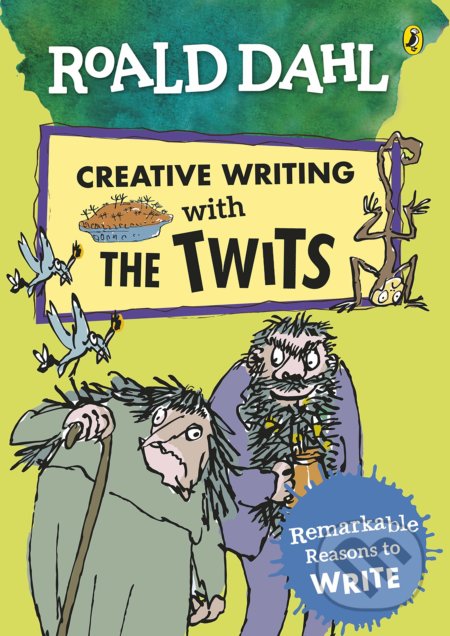 Creative Writing with The Twits - Roald Dahl, Quentin Blake (ilustrácie), Puffin Books, 2020