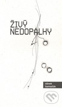 Živý nedopalky - Slávek Hamaďák - kniha z kategorie Poezie
