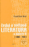 Česká a světová literatura v datech II 1900-1945 - František Brož, Host, 2004