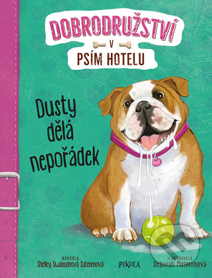 Dusty dělá nepořádek - Shelley Swanson Sateren, Deborah Melmon (ilustrátor), Pikola, 2020