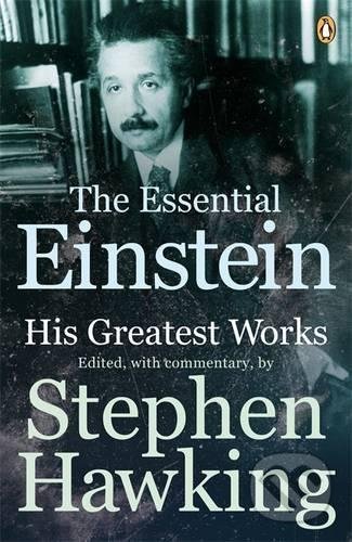The Essential Einstein - Albert Einstein, Stephen Hawking, Penguin Books, 2008