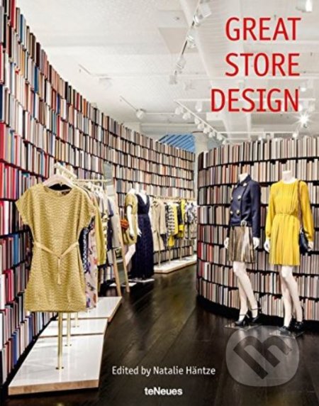 Great Store Design - Natalie Hantze - kniha z kategorie Design