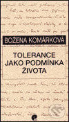 Tolerance jako podmínka života - Božena Komárková, Eman, 1999