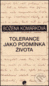 Tolerance jako podmínka života - Božena Komárková, Eman, 1999