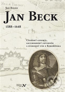 Jan Beck (1588–1648) - Jan Kilián, Pavel Ševčík - VEDUTA, 2014