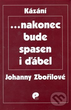 ... nakonec bude spasen i ďábel - Johanna Zbořilová - kniha z kategorie Duchovní život