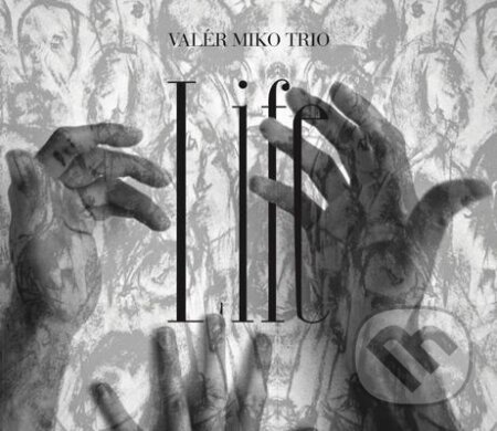 Valér Miko Trio: Life - Valér Miko Trio, Hudobné albumy, 2019