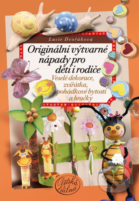 E-kniha: Originální výtvarné nápady pro děti i rodiče (Lucie Dvořáková)