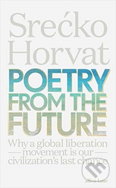 Poetry from the Future - Srecko Horvat, Penguin Books, 2020