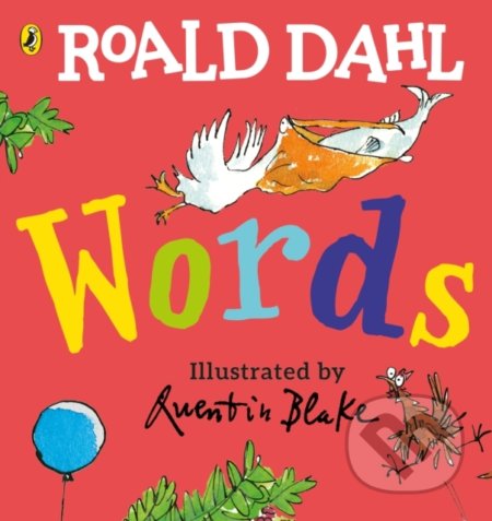 Roald Dahl: Words - Roald Dahl, Quentin Blake (ilustrácie), Puffin Books, 2020