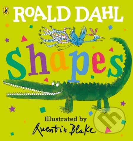 Roald Dahl: Shapes - Roald Dahl, Quentin Blake (ilustrácie), Puffin Books, 2020