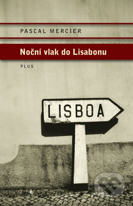 E-kniha: Noční vlak do Lisabonu (Pascal Mercier)
