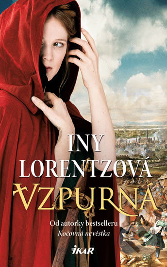 Vzpurná - Iny Lorentz, Ikar CZ, 2020