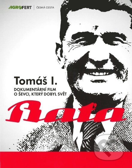 Tomáš I. - Jaroslav Bařinka, Miloslav Kučera, Nadace Tomáše Bati, 2013