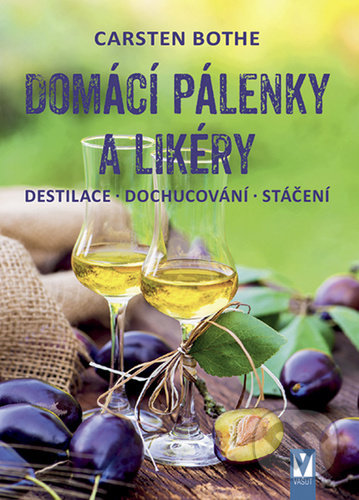 Domácí pálenky a likéry - Carsten Bothe, Vašut, 2020