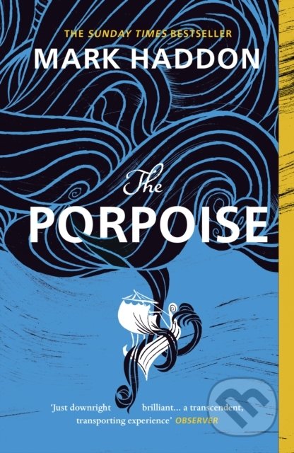 The Porpoise - Mark Haddon, Vintage, 2020