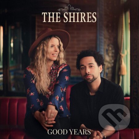 The Shires: Good Years - The Shires, Hudobné albumy, 2020
