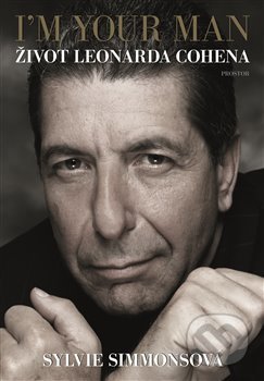 I&#039;m Your Man: Život Leonarda Cohena - Sylvie Simmons, 2020