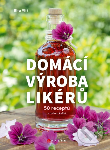 Domácí výroba likérů - Rita Vitt, CPRESS, 2020