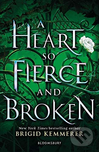 A Heart So Fierce and Broken - Brigid Kemmerer, Bloomsbury, 2020