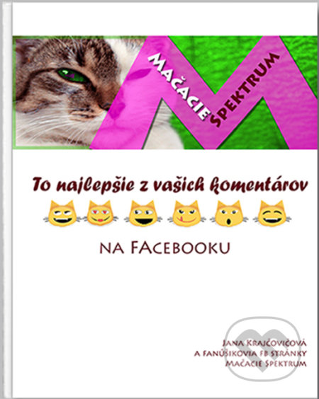 Mačacie Spektrum – To najlepšie z vašich komentárov na Facebooku - Jana Krajčovičová, Vydavateľstvo Antre, 2020