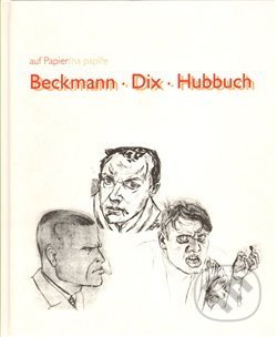 Beckmann/Dix/Hubbuch, Galerie výtvarného umění v Chebu, 2009