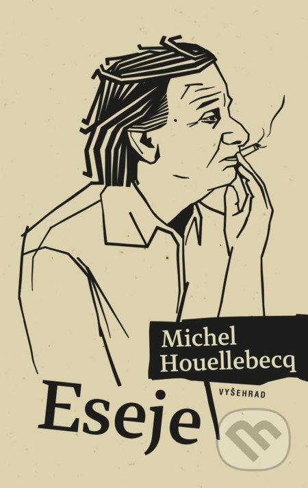 Eseje - Michel Houellebecq, Sabina Chalupová (ilustrátor), Vyšehrad, 2020