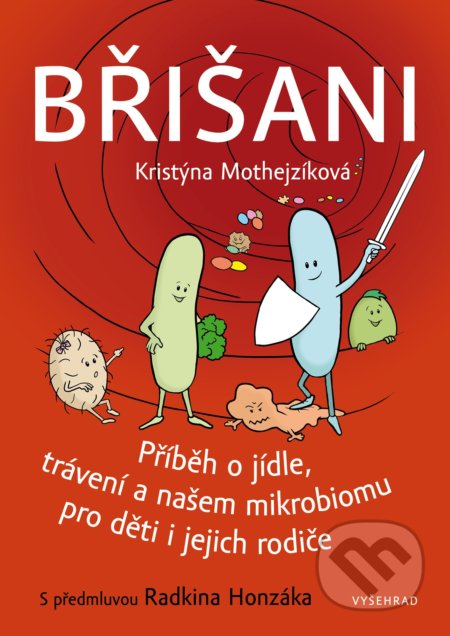 Břišani - Kristýna Mothejzíková, Radkin Honzák, Kristýna Mothejzíková (ilustrátor), Vyšehrad, 2020