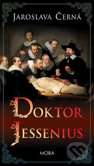 Doktor Jessenius - Jaroslava Černá - kniha z kategorie Společenská beletrie