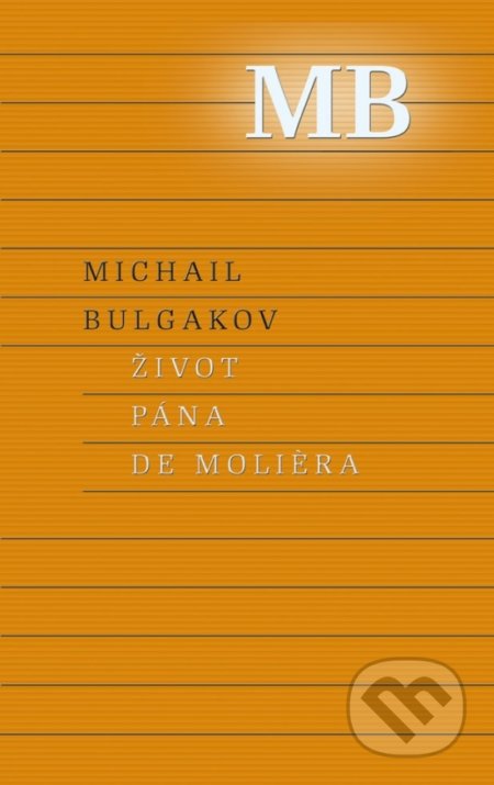Život pána de Moliera - Michail Bulgakov, Odeon, 2020