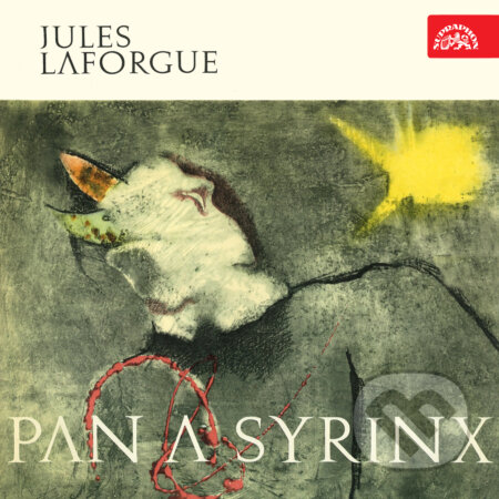 Pan a Syrinx - Jules Laforgue,Petr Adler, Supraphon, 2020