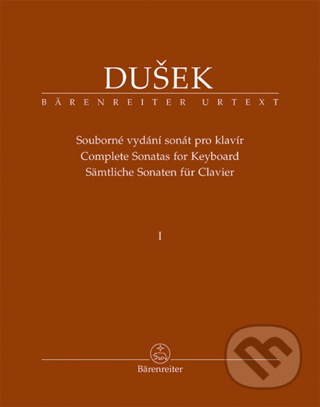 Souborné vydání sonát pro klavír I. - František Xaver Dušek, Bärenreiter Praha, 2016