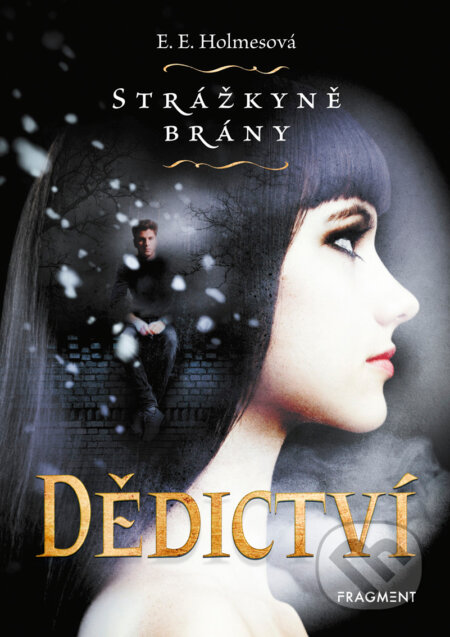 E-kniha: Strážkyně brány: Dědictví (E.E. Holmes)