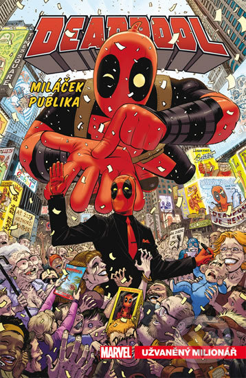 Deadpool, miláček publika 1 - Užvaněný milionář - Gerry Duggan, Mike Hawthorne (Ilustrátor), Crew, 2020