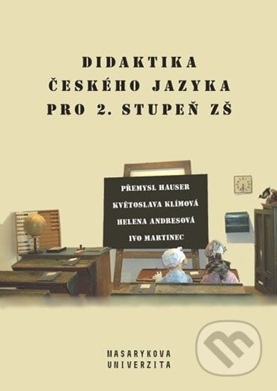 Didaktika českého jazyka pro 2. stupeň ZŠ - Přemysl Hauser, Masarykova univerzita, 2020