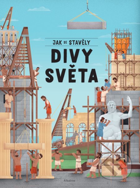 Jak se stavěly divy světa - Ludmila Hénková - kniha z kategorie Naučné knihy