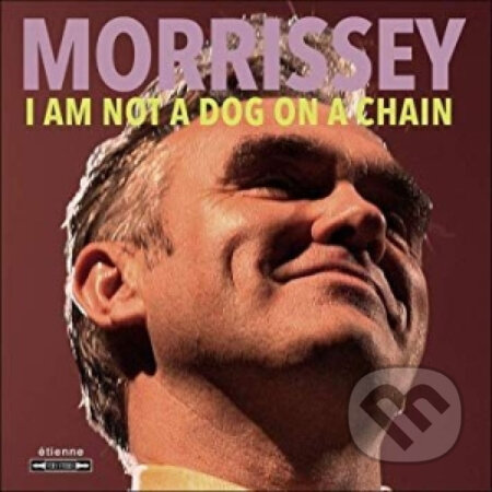 Morrissey: I Am Not A Dog On A Chain LP - Morrissey, Hudobné albumy, 2020