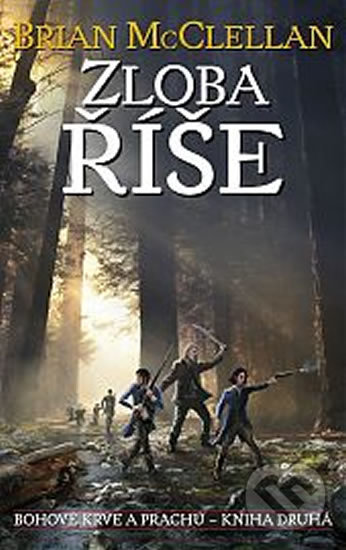 Bohové krve a prachu 2: Zloba říše - Brian McClellan - kniha z kategorie Fantasy