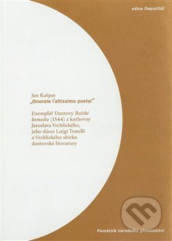 „Onorate l’altissimo poeta!“ - Jan Kašpar, Památník národního písemnictví, 2020