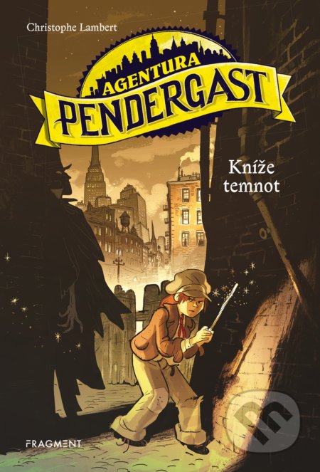 Agentura Pendergast: Kníže temnot - Christophe Lambert, Nakladatelství Fragment, 2020