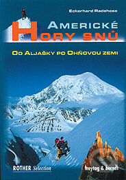 Americké hory snů (Od Aljašky po Ohňovou zemi) - Eckehard Radehose - kniha z kategorie Individuální sporty