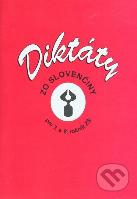 Diktáty zo slovenčiny pre 7. a 8. ročník ZŠ, Ottovo nakladateľstvo, 2009