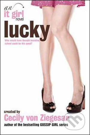 Lucky: An it Girl Novel - Cecily von Ziegesar, Headline Book, 2008