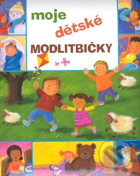 Moje dětské modlitbičky - Christina Goodings - kniha z kategorie Křesťanství