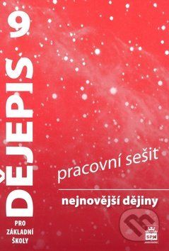 Dějepis 9 pro základní školy - Pracovní sešit - Veronika Válková, SPN - pedagogické nakladatelství, 2009