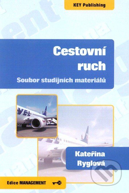 Cestovní ruch - Kateřina Ryglová, Key publishing, 2009
