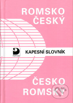 Romsko-český a česko-romský kapesní slovník - Milena Hübschmannová, Fortuna, 2001