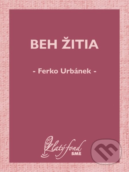 Beh žitia - Ferko Urbánek, Petit Press